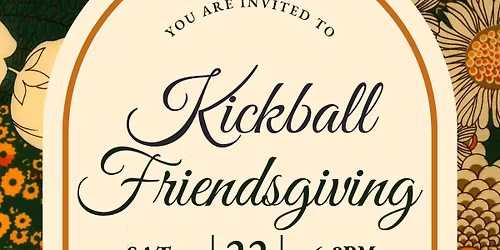 The Great Kickball Friendsgiving 