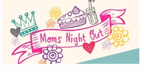 Mom's Night Out