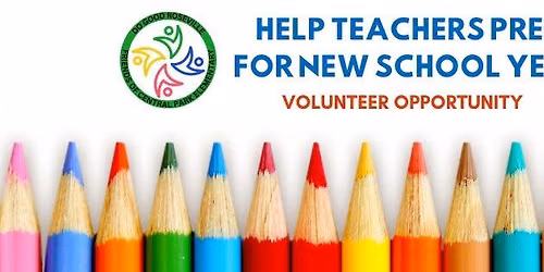Volunteer - Help Teachers Prep for New School Year - 3 shifts available