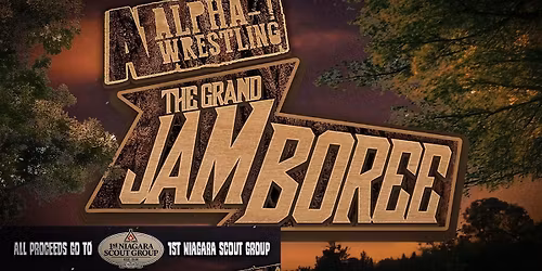 Alpha-1 Wrestling Presents: THE GRAND JAMBOREE