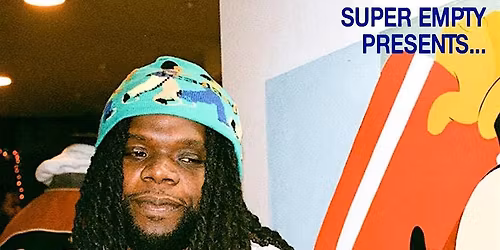 Super Empty Presents "As Of Now" Listening Party w\/ Lord Jah-Monte Ogbon