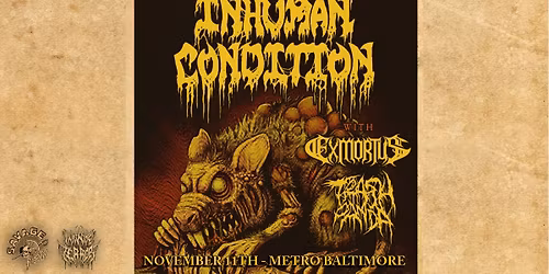 INHUMAN CONDITION w\/ Exmortus and Trash Panda @ Metro Baltimore