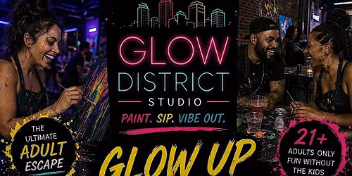 GLOW  DISTRICT STUDIO BLACKLIGHT NEON PAINT & SIP
