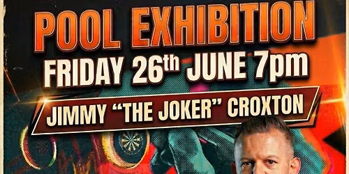 Jimmy "The Joker" Croxton Pool Exhibition