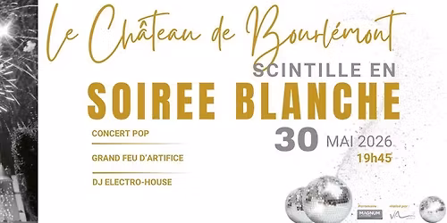 La Cha\u0302teau de Bourle\u0301mont scintille en Soire\u0301e - 2\u00e8me \u00e9dition