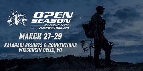 Wisconsin Open Season Sportsman's Expo presented by Progressive & Can-Am