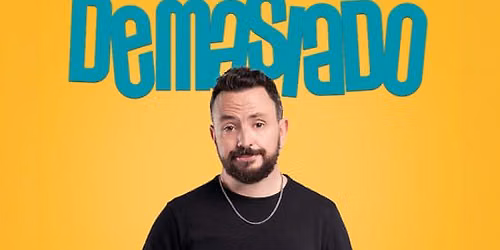 Demasiado