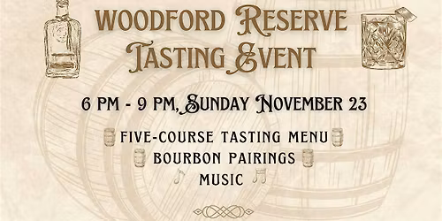 Bourbon & The Harvest Table: Woodford Reserve Tasting Event
