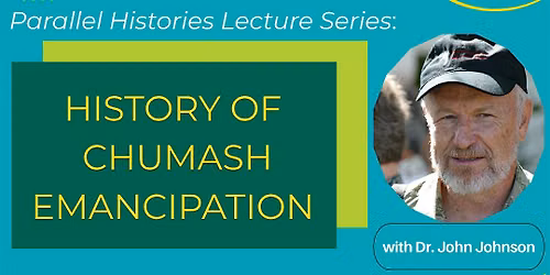 Parallel Histories Lecture Series: History of Chumash Emancipation