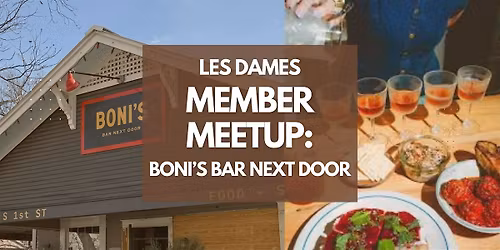 Les Dames Member Meetup: Boni's Bar Next Door