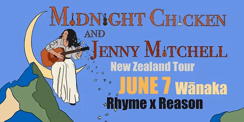 Midnight Chicken (AU) & Jenny Mitchell | W\u0101naka