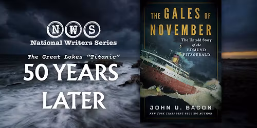 An Evening with John U. Bacon, featuring "The Gales of November"