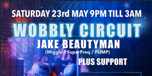 Wobbly Records & Circuit Present Jake Beautyman & Guests