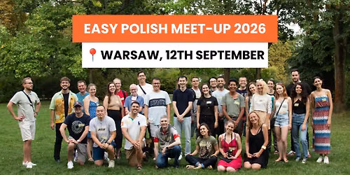 \ud83d\udccd Easy Polish Meetup in Warsaw