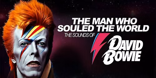 The Man Who Souled the World - The Sounds of David Bowie