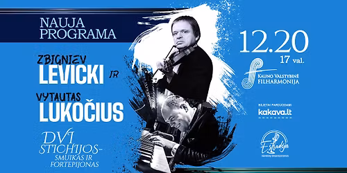 Z. LEVICKI IR V. LUKO\u010cIUS | DVI STICHIJOS - SMUIKAS IR FORTEPIJONAS