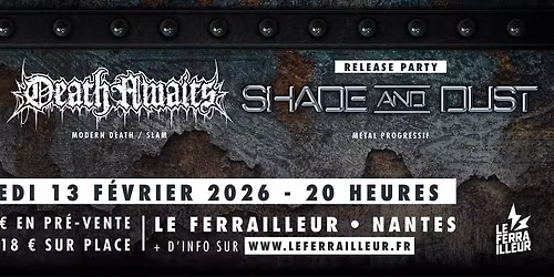FRACTAL UNIVERSE + DEATHAWAITS + SHADE AND DUST - Le Ferrailleur, Nantes