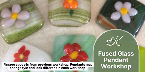 Fused Glass Pendant Workshop