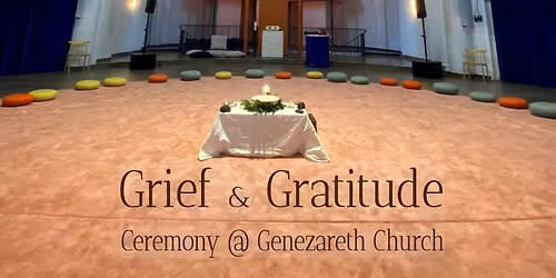 Grief & Gratitude: Dance. Ceremony. Community.