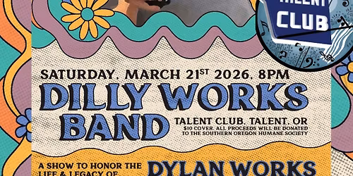 Dilly Works Band a show to Honor the Life and Legacy of Dylan Works