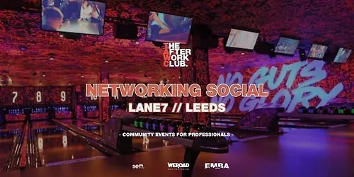 Networking Social - The After Work Club x Lane7 (Leeds)