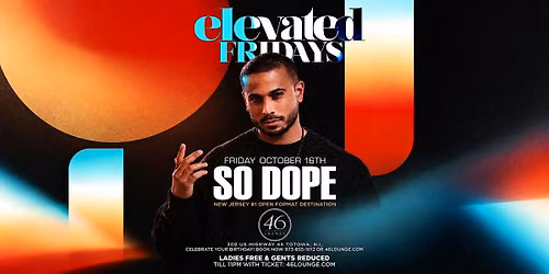 Elevated Fridays at 46 Lounge | DJ So Dope
