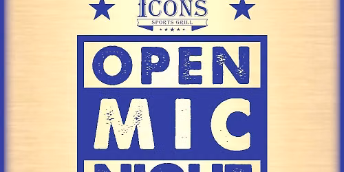 \ud83c\udf99\ufe0fOpen Mic Wednesday Nights & Icons\ud83e\udd29