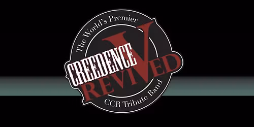 CREEDENCE REVIVED