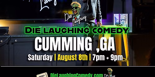 9PM Die Laughing Comedy @ Crooked Culture ( Cumming, GA )