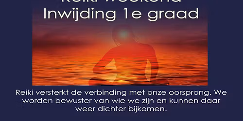 Cursus: Reiki weekend inwijding eerste graad