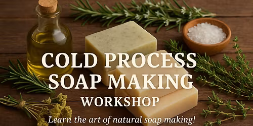 Cold Process Soap Making Class