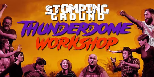 Stomping Ground THUNDERDOME Workshop