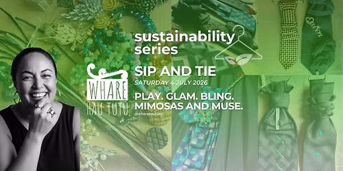 Sip and Tie  |  Sustainability Series