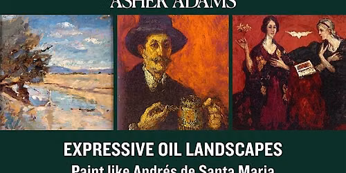 Expressive Oil Landscapes - Paint like Andr\u00e9s de Santa Mar\u00eda at Asher Adams