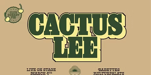 Club Cherry Pie\u2013Cactus Lee