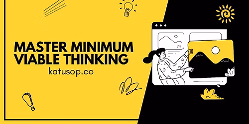 Develop Innovative Product with Minimum Viable Thinking