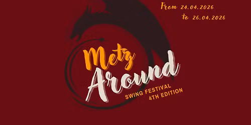 Metz Around - Swing festival - 4th Edition