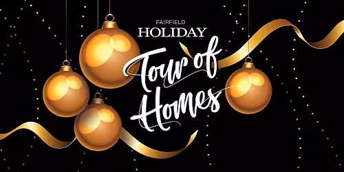 Fairfield Holiday Tour of Homes