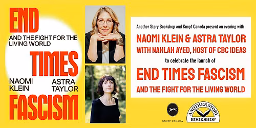 Naomi Klein and Astra Taylor's END TIMES FASCISM (Toronto launch)
