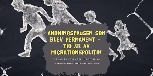 Andningspausen som blev permanent \u2013 tio \u00e5r av migrationspolitik