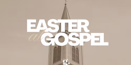 Easter at Gospel