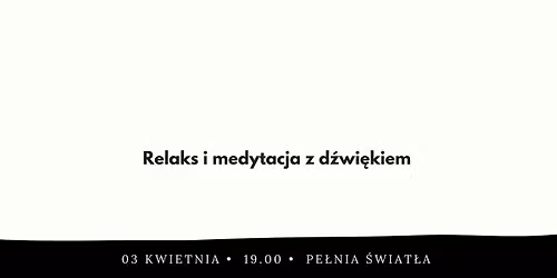 Relaks i medytacja z d\u017awi\u0119kiem 