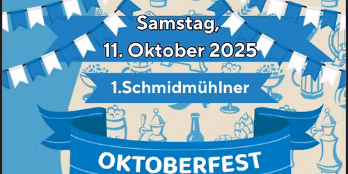 1. Schmidmühlner Oktoberfest 