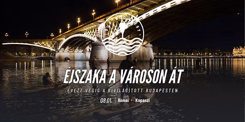 SUP Budapest \u00e9jszakai evez\u00e9s a v\u00e1roson \u00e1t