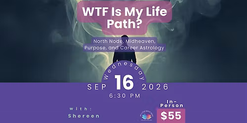 WTF Is My Life Path?