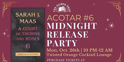 ACOTAR #6 Midnight Release Party