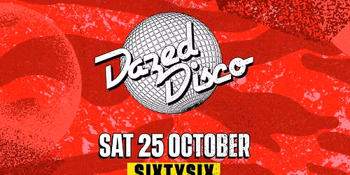Dazed Disco @ SIXTYSIX Every Saturday in Bristol