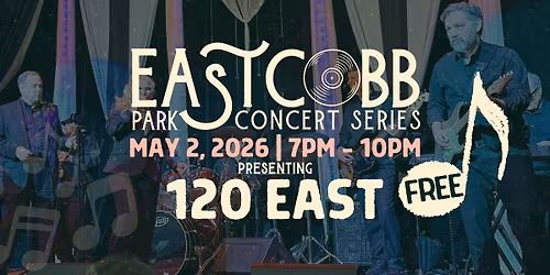 120 East at East Cobb Park! *FREE CONCERT*