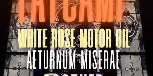 Fatcamp with White Rose Motor Oil, Aeturnum Miserae, and Soothed