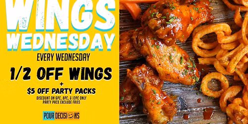 Wings Wednesday! Half Off Wings! Every Wednesday!